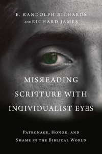 Misreading Scripture with Individualist Eyes - E. Randolph Richards - ebook