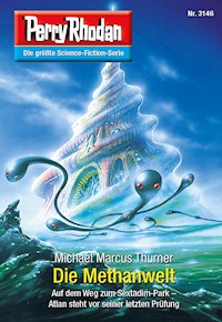 Perry Rhodan 3146: Die Methanwelt - Michael Marcus Thurner - ebook