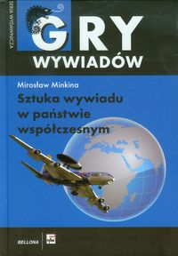 Sztuka wywiadu w państwie współczesnym - Minkina Mirosław - książka