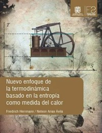 Nuevo enfoque de la termodinámica basado en la entropía como medida del calor - Friedrich Herrmann - ebook