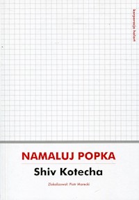 Namaluj Popka - Kotecha Shiv - książka