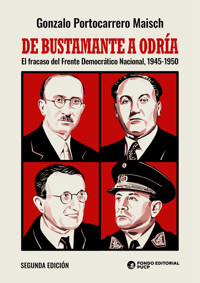 De Bustamante a Odría - Gonzalo Portocarrero Maisch - ebook