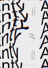 Anty-Edyp. Kapitalizm i schizofrenia - Felix Guattari, Gilles Deleuze - ebook