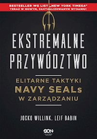 Ekstremalne przywództwo - Willink Jocko, Babin Leif - książka