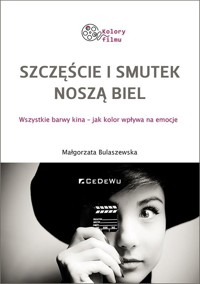 Szczęście i smutek noszą biel - Małgorzata Bulaszewska - książka