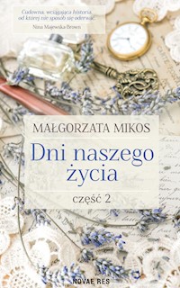 Dni naszego życia Część 2 - Małgorzata Mikos - książka