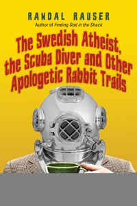 The Swedish Atheist, the Scuba Diver and Other Apologetic Rabbit Trails - Randal Rauser - ebook