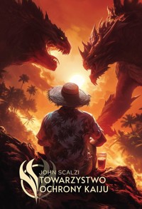 Towarzystwo ochrony Kaiju - John Scalzi - książka