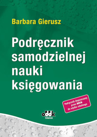 Podręcznik samodzielnej nauki księgowania - hab. Barbara Gierusz dr, UG prof. - książka