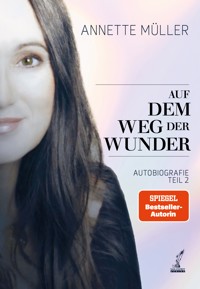 Auf dem Weg der Wunder - Müller Annette - ebook