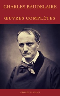 Charles Baudelaire Œuvres Complètes (Cronos Classics) - Charles Baudelaire - ebook
