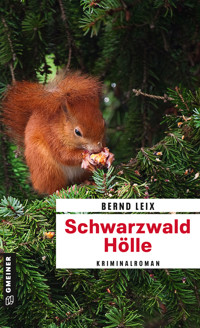 Schwarzwald Hölle - Bernd Leix - ebook