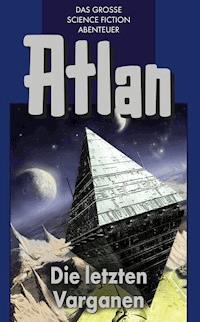 Atlan 24: Die letzten Varganen (Blauband) - Clark Darlton - ebook