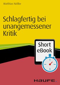 Schlagfertig bei unangemessener Kritik - Matthias Nöllke - ebook