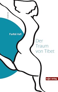 Der Traum von Tibet - Fariba Vafi - ebook