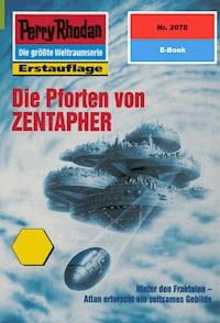 Perry Rhodan 2078: Die Pforten von ZENTAPHER - Ernst Vlcek - ebook