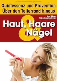 Haut, Haare & Nägel: Quintessenz und Prävention - Imre Kusztrich - ebook