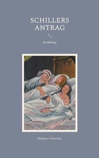Schillers Antrag - Rüdiger Schneider - ebook