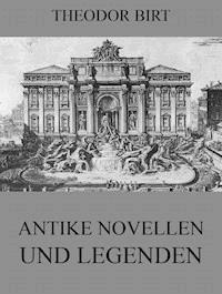 Antike Novellen und Legenden - Theodor Birt - ebook