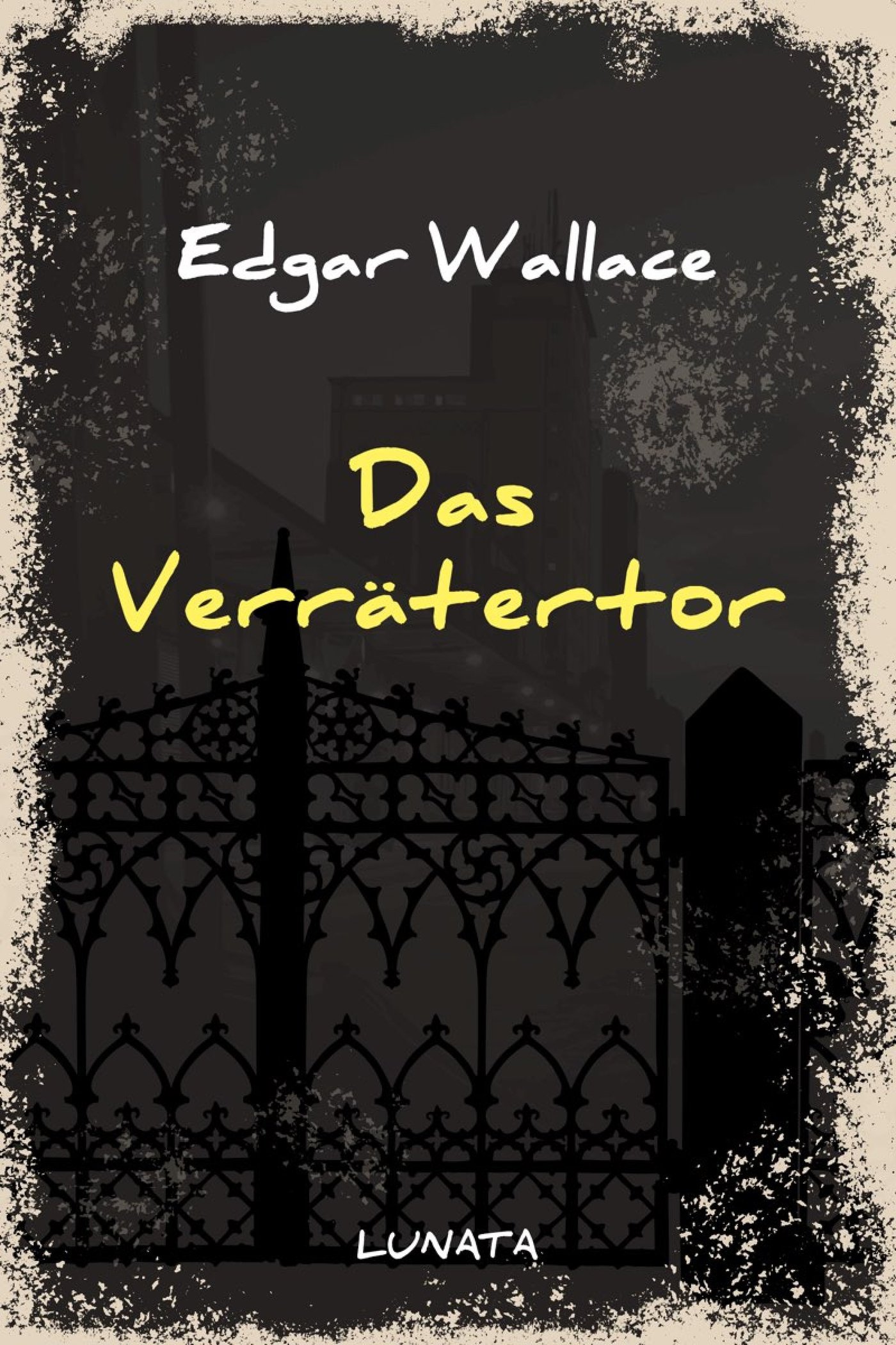 Das Verrätertor - Edgar Wallace - ebook