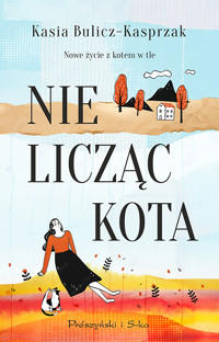 Nie licząc kota - Kasia Bulicz-Kasprzak - ebook + książka