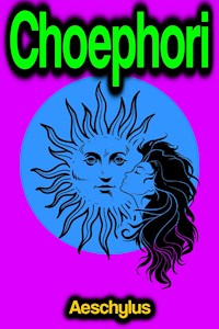 Choephori - Aeschylus - ebook