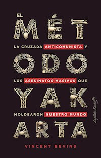 El método Yakarta - Vincent Bevins - ebook