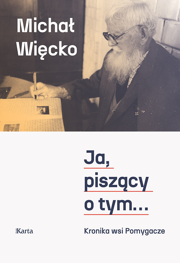 Ja, piszący o tym… Kronika wsi Pomygacze - Michał Więcko - książka