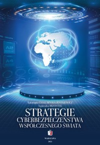 Strategie cyberbezpieczeństwa współczesnego świata -  Katarzyna Chałubińska-Jentkiewicz ⋅ Agnieszka Brzostek - ebook