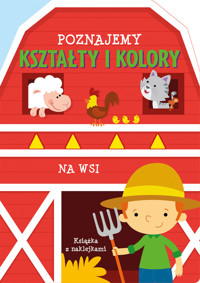Poznajemy kształty i kolory Na wsi - zbiorowa praca - książka