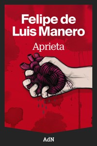 Aprieta - Felipe de Luis Manero - ebook