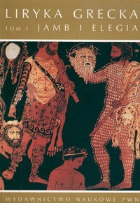 Liryka Grecka (1). Jamb i elegia - redakcja Jerzy Danielewicz - ebook