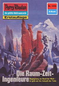 Perry Rhodan 1250: Die Raum-Zeit-Ingenieure -  Thomas Ziegler - ebook