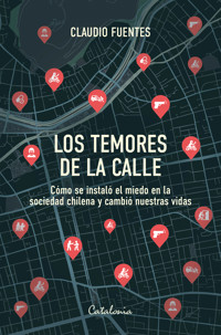 Los temores de la calle - Claudio Fuentes - ebook