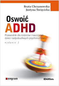 Oswoić ADHD - Chrzanowska Beata, Święcicka Justyna - książka