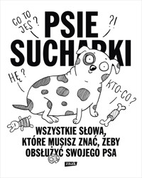 Psie sucharki 2. Wszystkie słowa, które musisz znać, żeby obsłużyć swojego psa - Maria Apoleika - książka