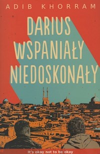 Darius Wspaniały niedoskonały - Khorram Adib - książka