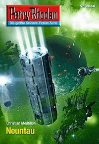 Perry Rhodan 2668: Neuntau -  Christian Montillon - ebook