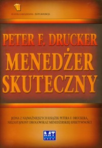 Menedżer skuteczny - Drucker Peter F. - książka