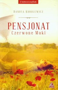 Pensjonat Czerwone Maki - Korolewicz Danuta - książka