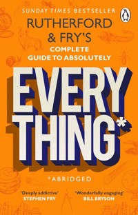 Rutherford and Fry’s Complete Guide to Absolutely Everything (Abridged) - Rutherford Adam, Fry	 Hannah - książka