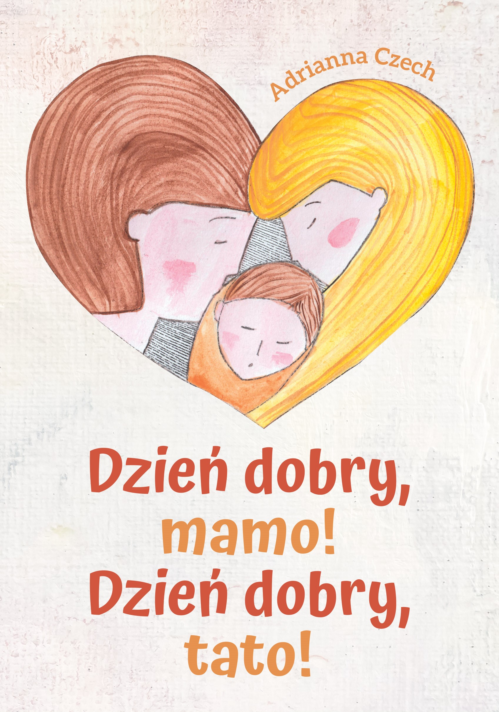 Dzień dobry, mamo! Dzień dobry, tato!