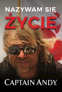 Nazywam się życie - Andrzej Jankowski - książka