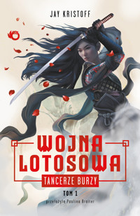 Tancerze burzy. Wojna lotosowa. Tom 1 - Jay Kristoff - książka