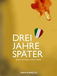 Drei Jahre später - Emmi Ruprecht - ebook