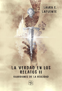La verdad en los relatos II - Laura E. Lafuente - ebook