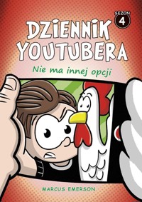 Dziennik Youtubera Nie ma innej opcji - Emerson Marcus - książka