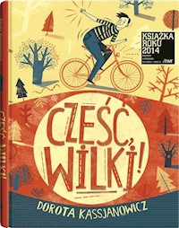 Cześć, wilki! - Dorota Kassjanowicz - książka