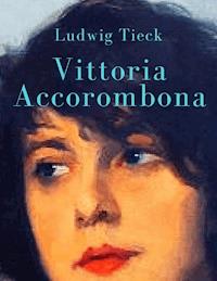 Vittoria Accorombona - Ludwig Tieck - ebook