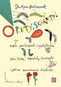 O rety, skarpety! Małe pomieszanie z poplątaniem plus trochę zagadek, dowcipów i jedna zwariowana historia - Justyna Bednarek, Daniel de Latour (ilustr.) - książka